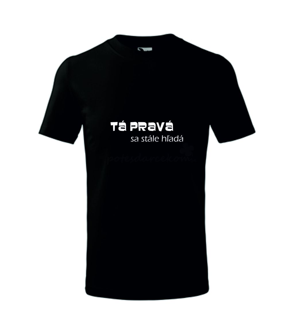 Tá pravá sa stále hľadá - čierne 