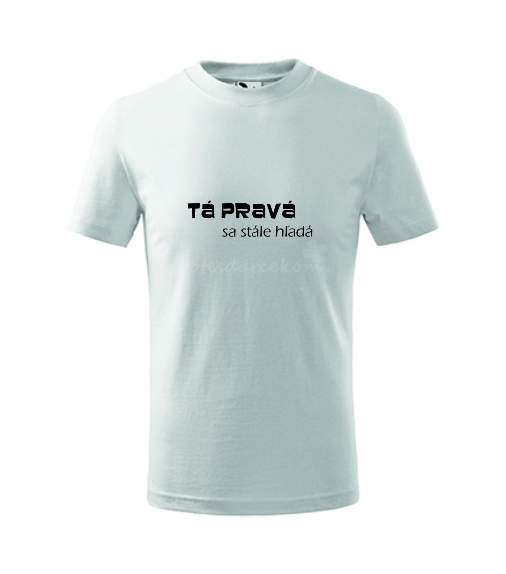 Tá pravá sa stále hľadá - biele