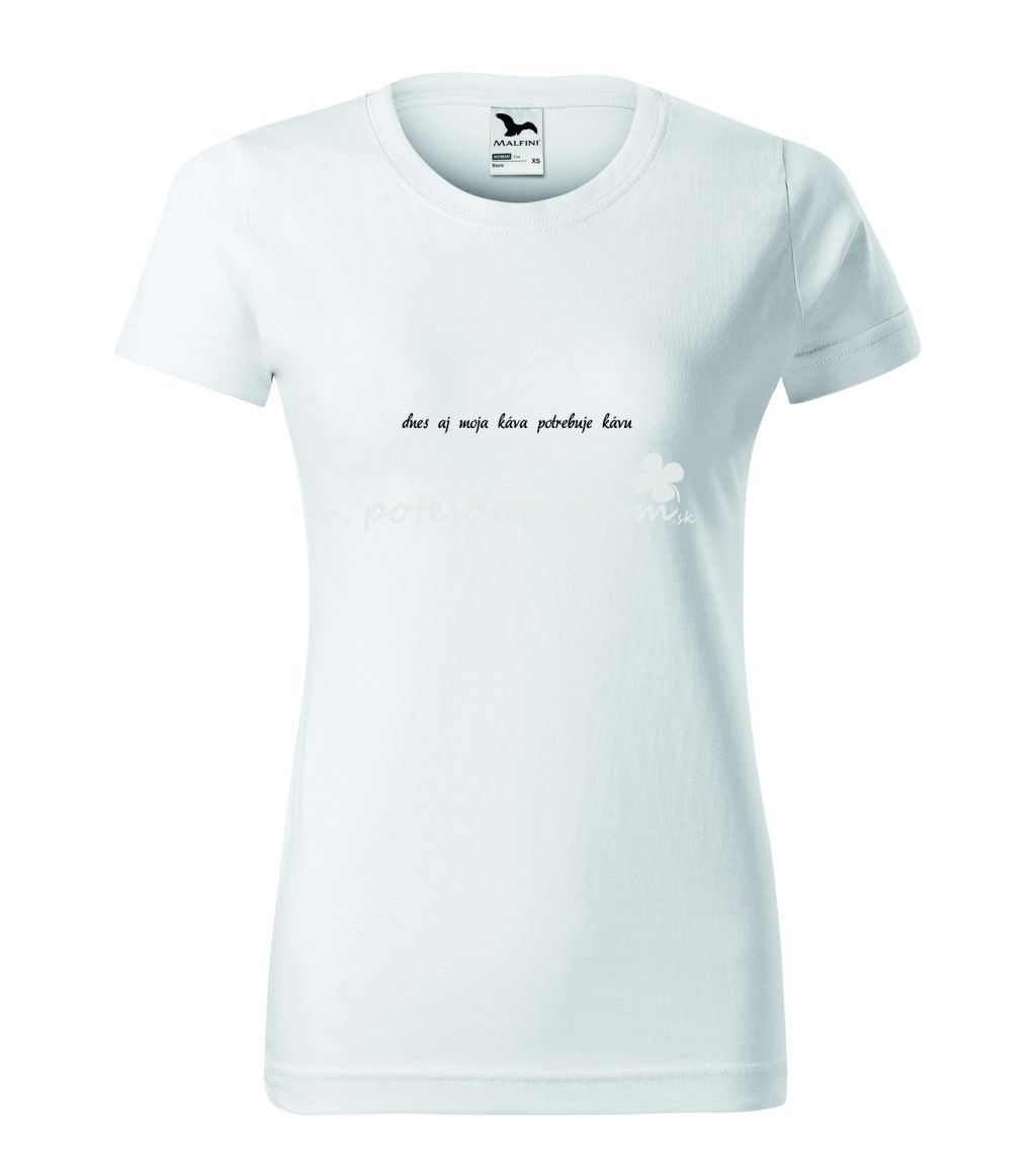 Dnes aj moja káva potrebuje kávu - biele 